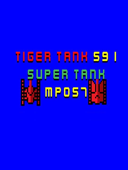 Tiger Tank 59 I: Super Tank MP057 cover art