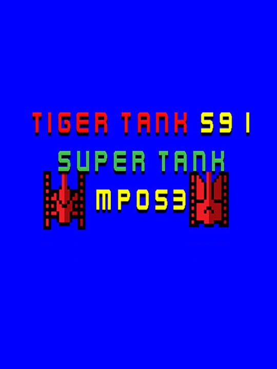 Tiger Tank 59 I: Super Tank MP053 cover art
