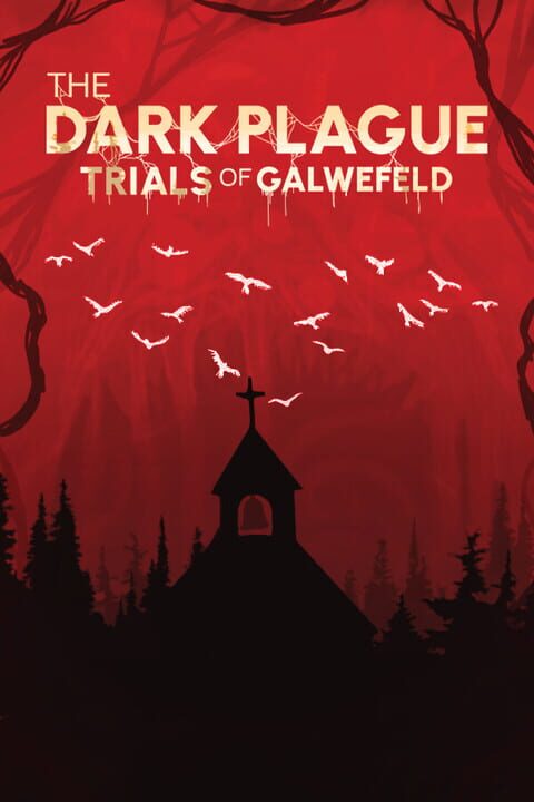 The Dark Plague: Trials Of Galwefeld cover art