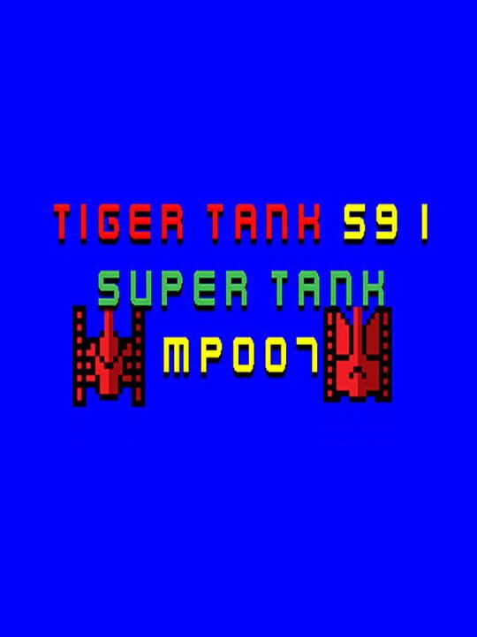 Tiger Tank 59 I: Super Tank MP007 cover art