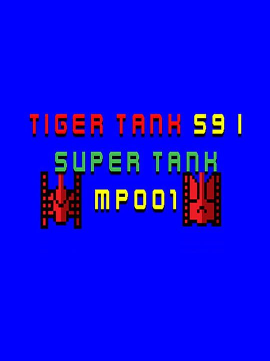 Tiger Tank 59 I: Super Tank MP001 cover art