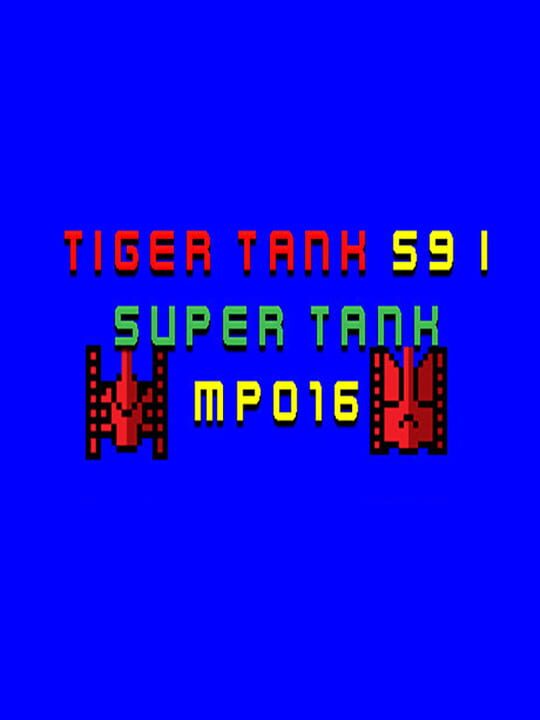 Tiger Tank 59 I: Super Tank MP016 cover art