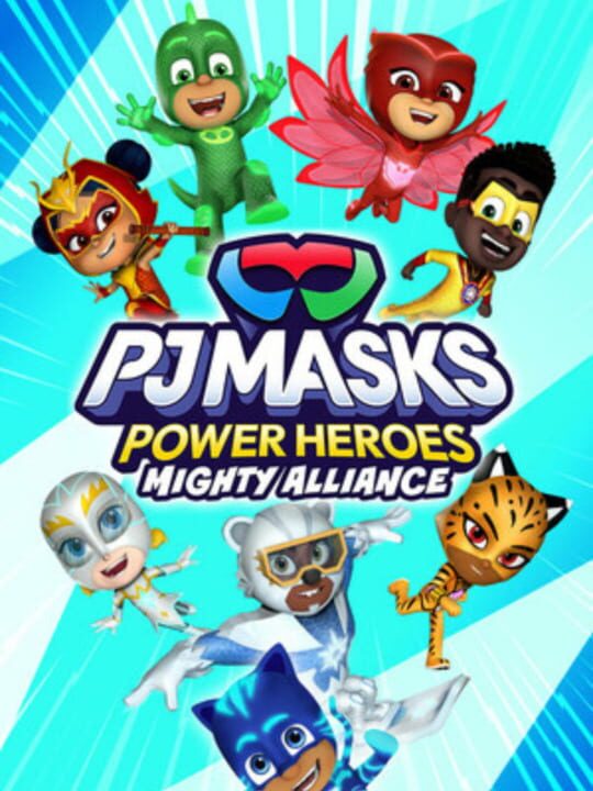PJ Masks Power Heroes: Mighty Alliance cover