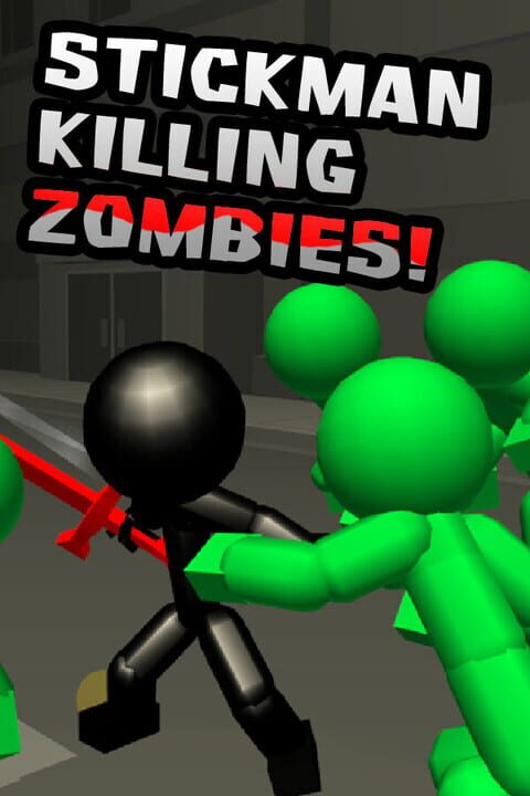 Stickman Killing Zombie (2024) cover art
