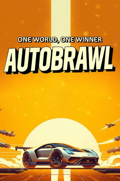 AutoBrawl: One World, One Winner cover art