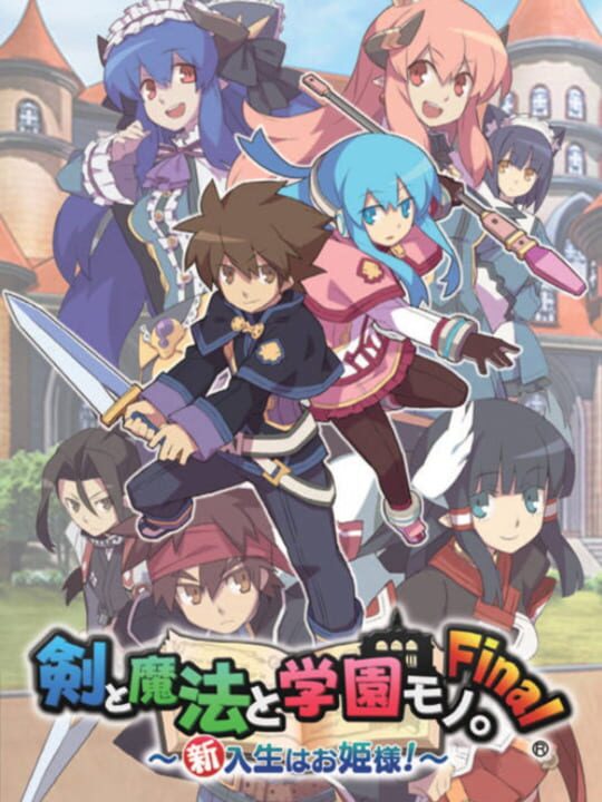 Ken to Mahou to Gakuen Mono. Final: Shinnyusei wa Ohimesama! cover art