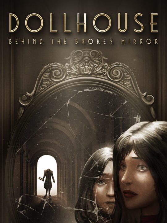 Titulný obrázok pre Dollhouse: Behind the Broken Mirror