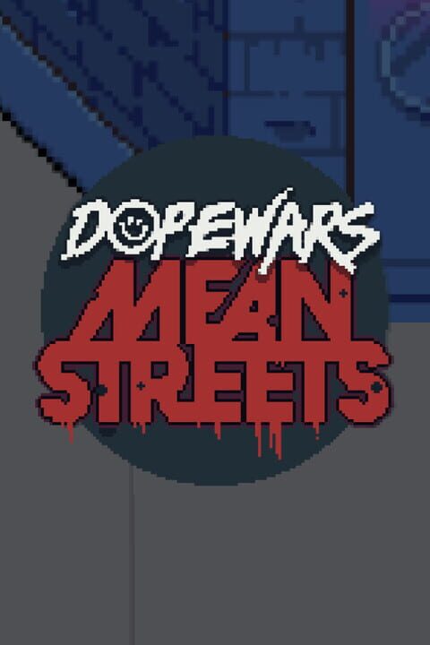 Dope Wars Mean Streets cover art