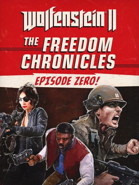 Wolfenstein II: The Freedom Chronicles - Episode Zero cover