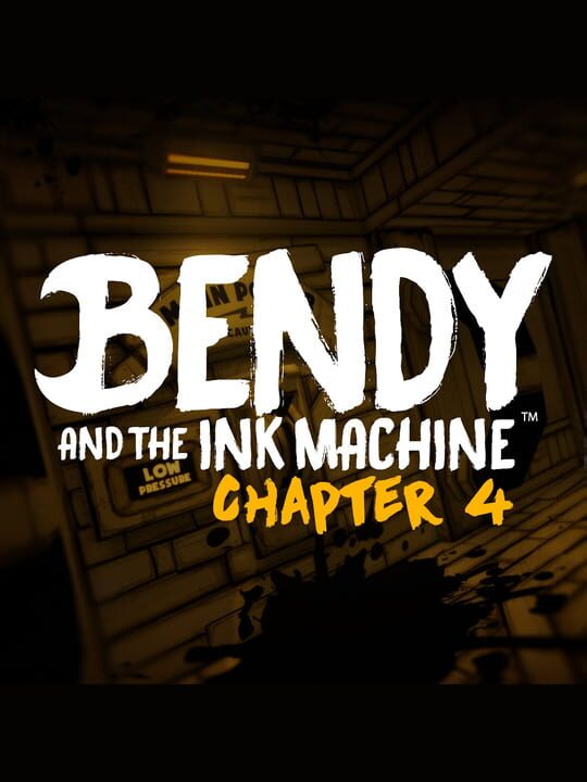 Bendy and the Ink Machine: Chapter Four cover