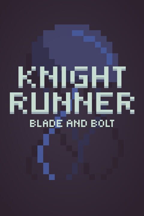 Knight Runner: Blade and Bolt cover art