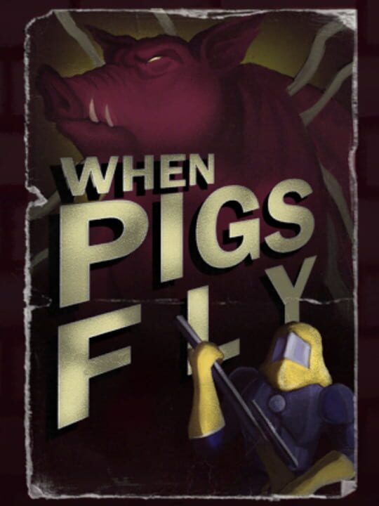 When Pigs Can Fly: Enter The Aporkalypse cover image
