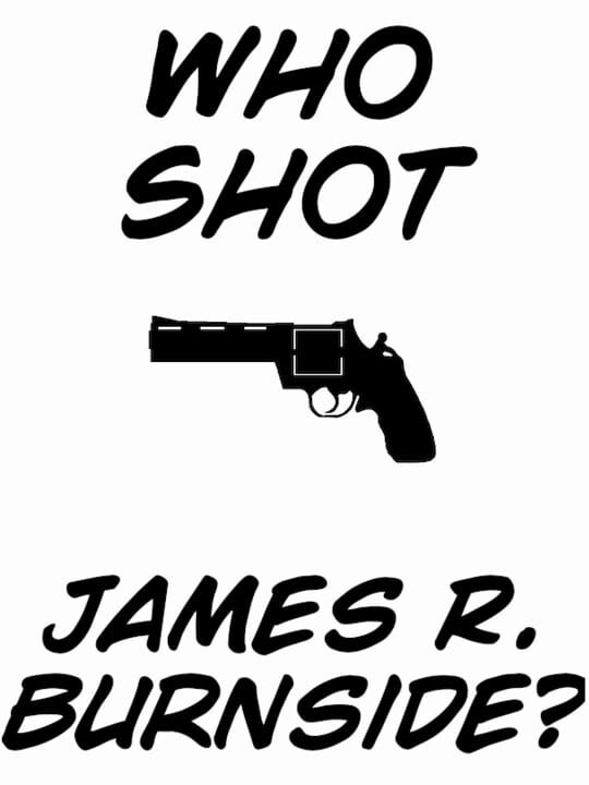 Who Shot James R. Burnside? cover art