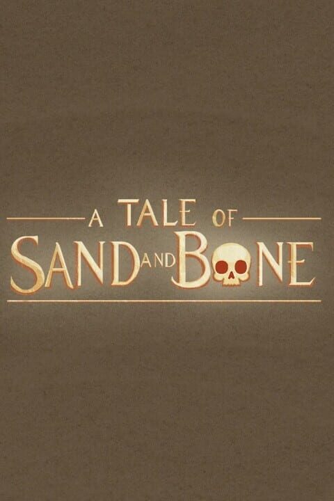 A Tale of Sand and Bone cover art
