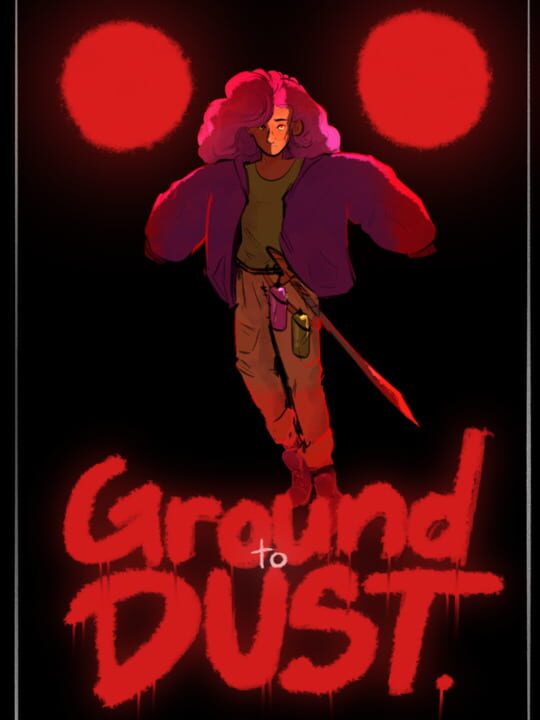 Ground to Dust cover art