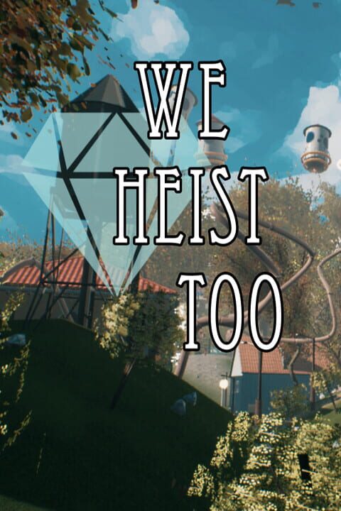 We Heist Too cover art