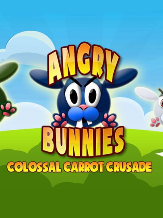 Angry Bunnies: Colossal Carrot Crusade cover