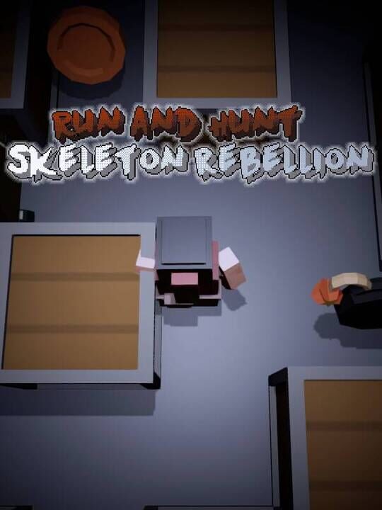 Run and Hunt: Skeleton Rebellion cover art