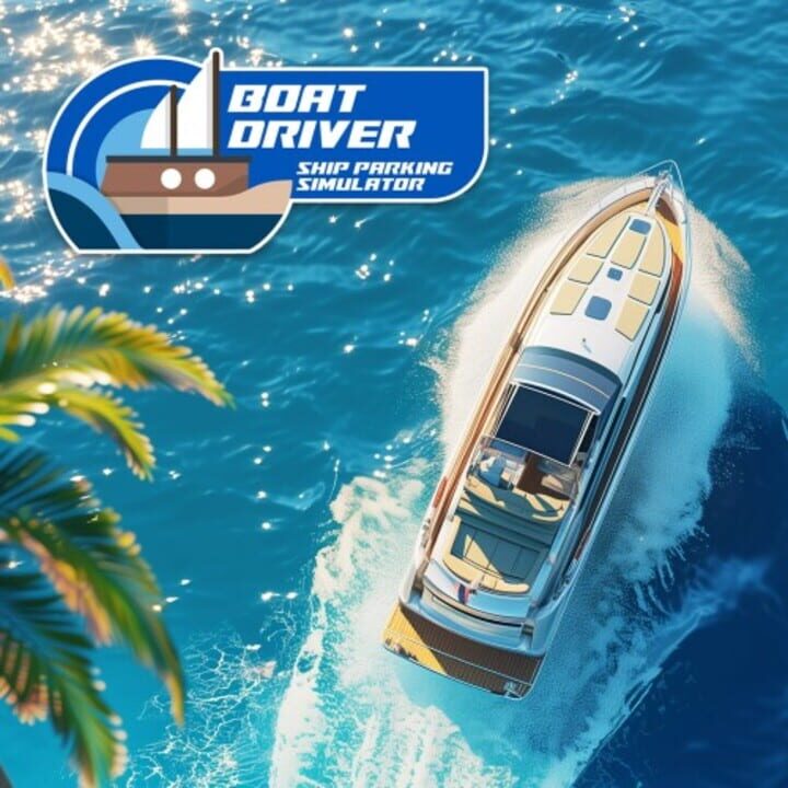 Boat Driver: Ship Parking Simulator cover