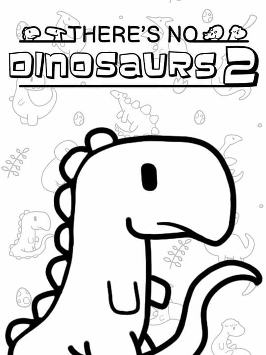 There's No Dinosaurs 2 cover