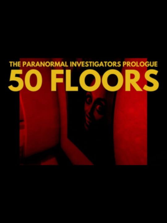 50 Floors: The Paranormal Investigators Prologue cover
