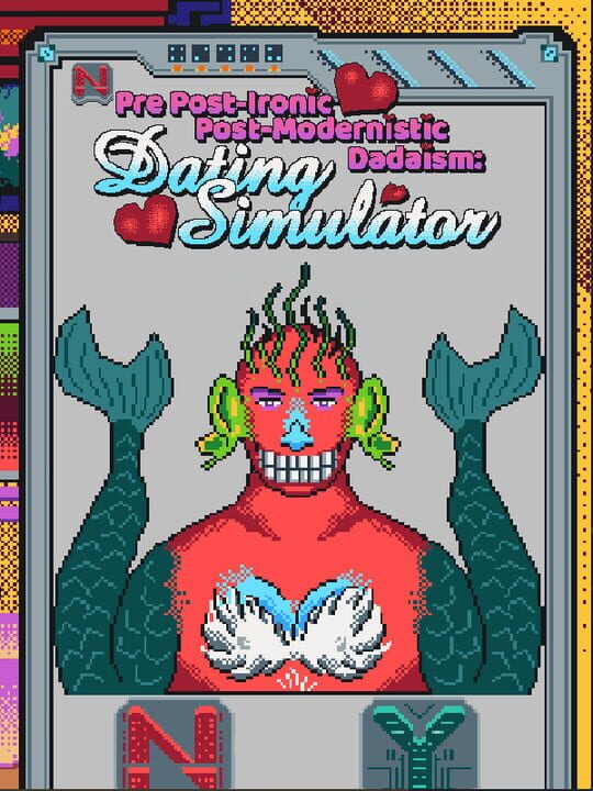 Pre Post-Modernistic Post-Ironic Dadaism: Dating Simulator cover image