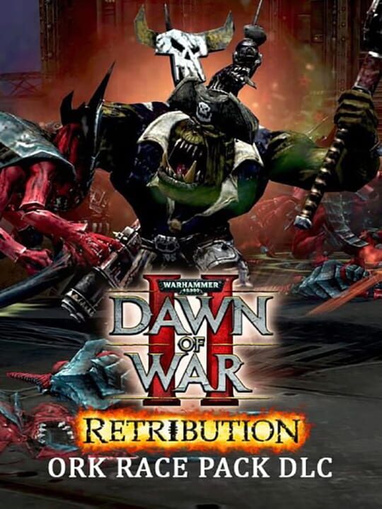 Warhammer 40,000: Dawn of War II - Retribution Ork Race Pack