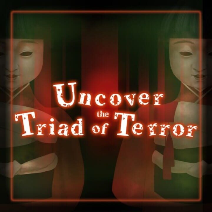 Uncover the Triad of Terror cover