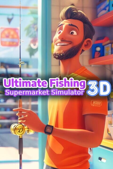 Ultimate Fishing Supermarket Simulator 3D cover