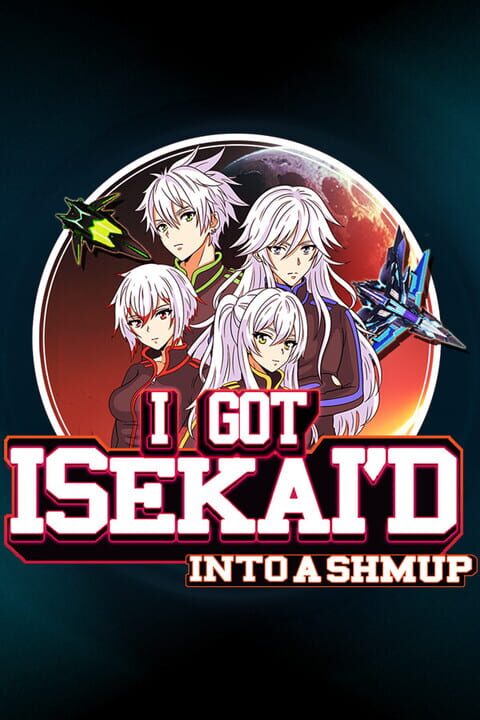 I Got Isekai'd Into a Shmup cover