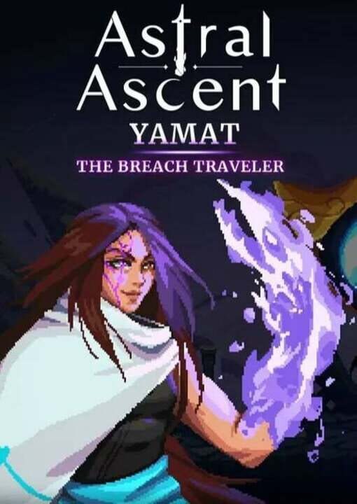 Astral Ascent: Yamat - The Breach Traveler cover