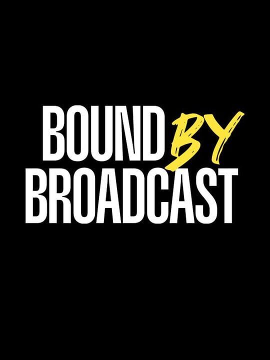 Bound By Broadcast cover art