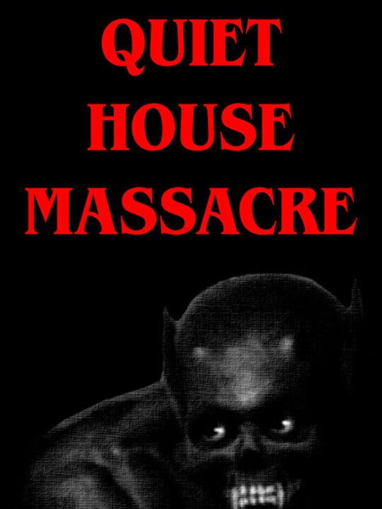 Quiet House Massacre cover art