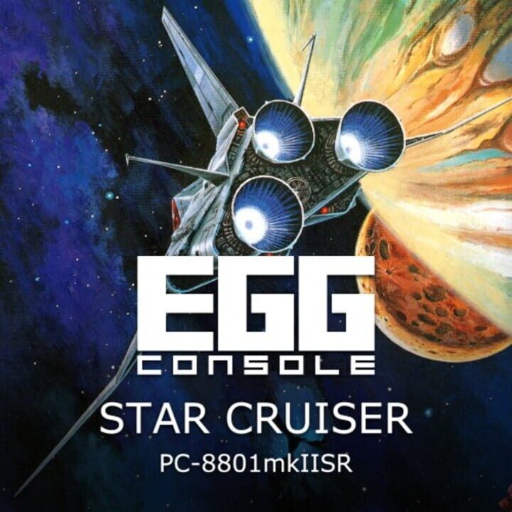 Eggconsole Star Cruiser PC-8801mkIISR cover