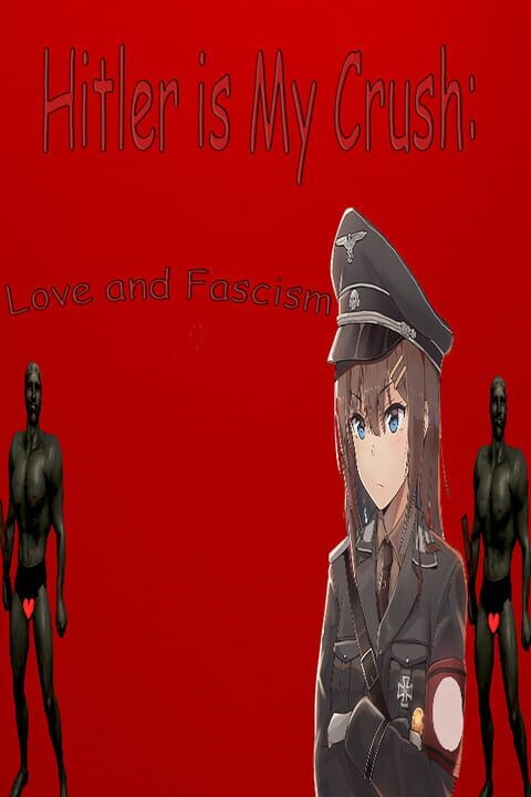 Hitler is My Crush: Love and Fascism cover