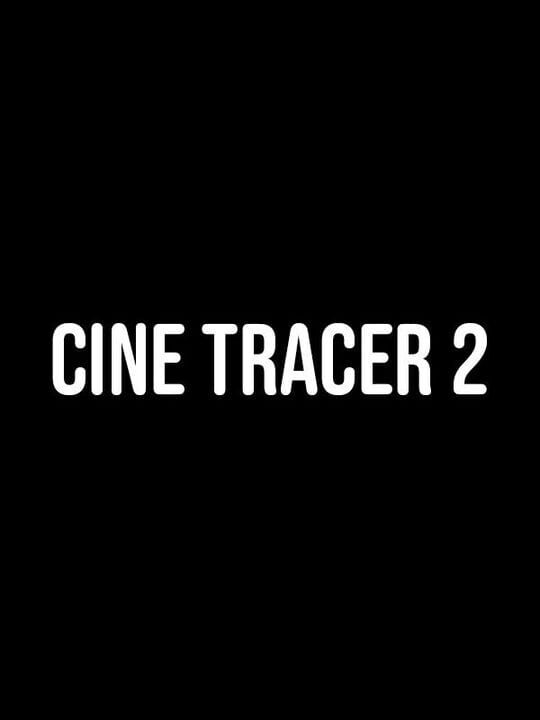 Cine Tracer 2 cover art
