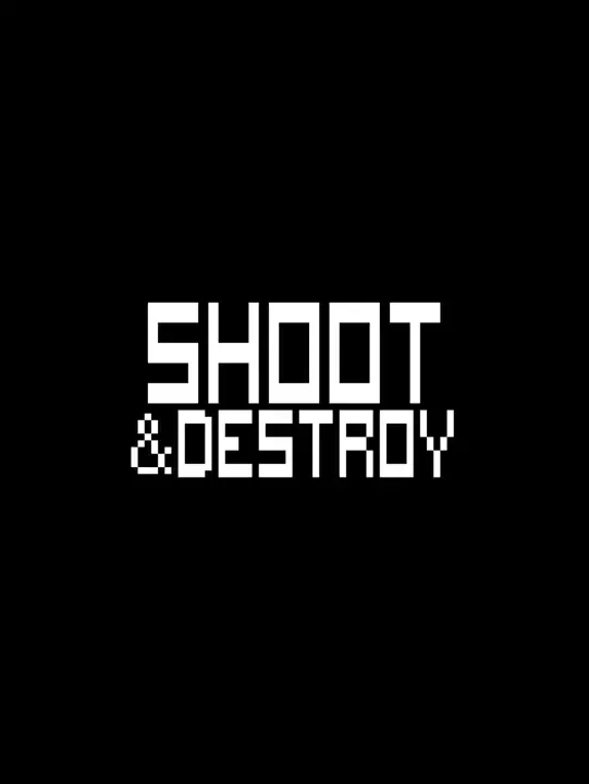Shoot & Destroy cover art