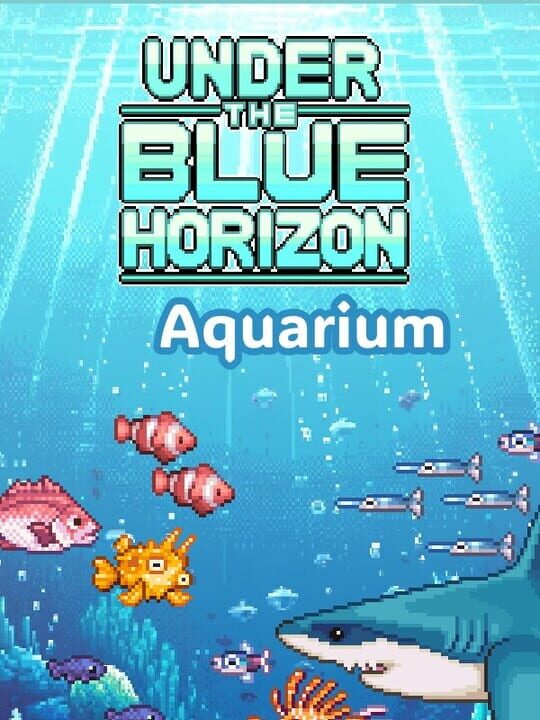 Under The Blue Horizon: Aquarium cover art