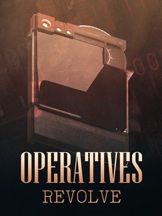 Operatives: Revolve