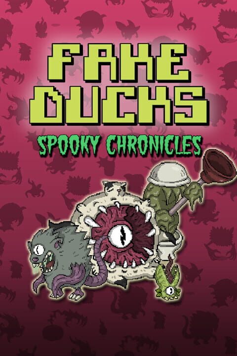 Fake Ducks: Spooky Chronicles cover art