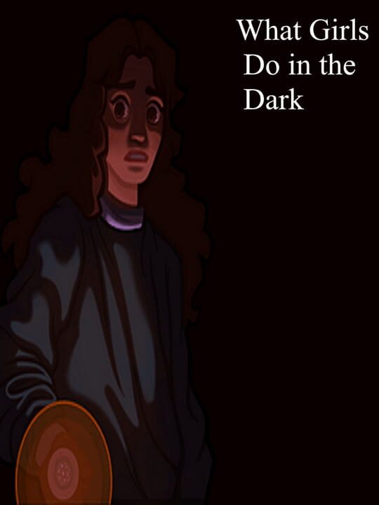 What Girls Do in the Dark cover art
