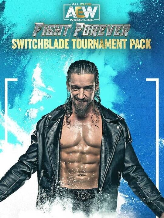 All Elite Wrestling: Fight Forever - Switchblade Tournament Pack cover