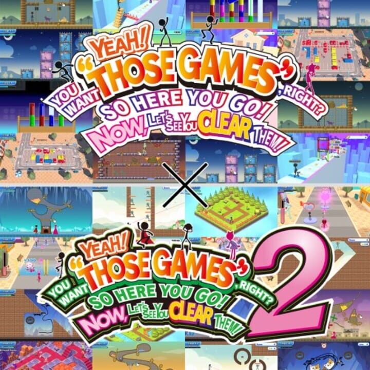 Yeah! You Want "Those Games", Right? So Here You Go! Now, Let's See You Clear Them! 1+2 cover