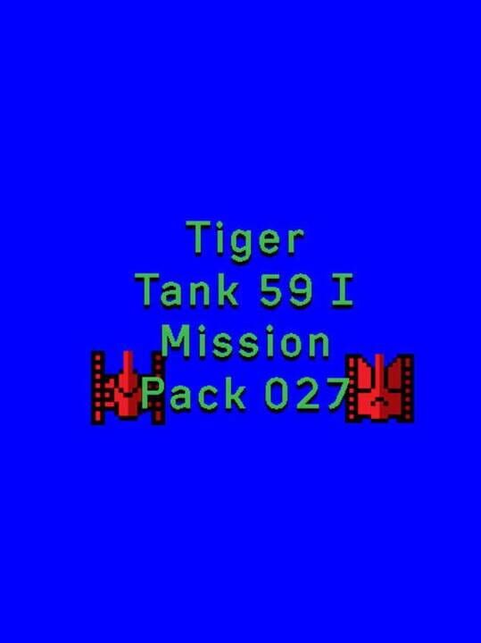 Tiger Tank 59 I: Mission Pack 027 cover art