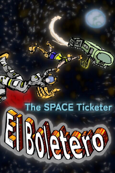 El Boletero: The Space Ticketer cover art