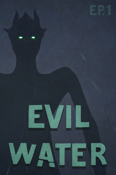 Evil Water Ep1 cover art