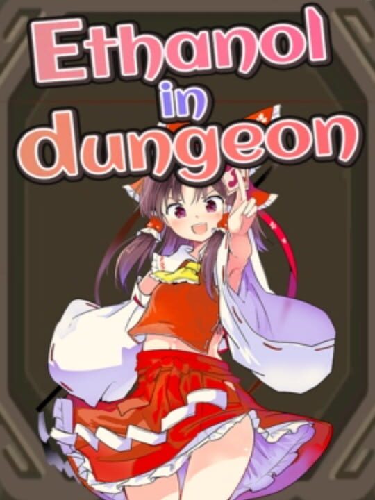 Ethanol in dungeon cover art