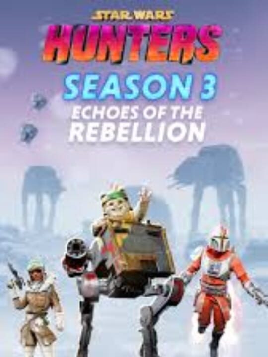Star Wars: Hunters - Season 3: Echoes of the Rebellion cover