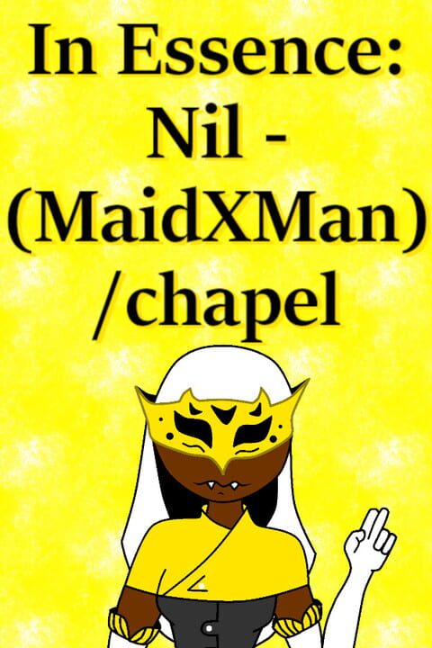 In Essence: Nil - MaidxMan / Chapel cover art