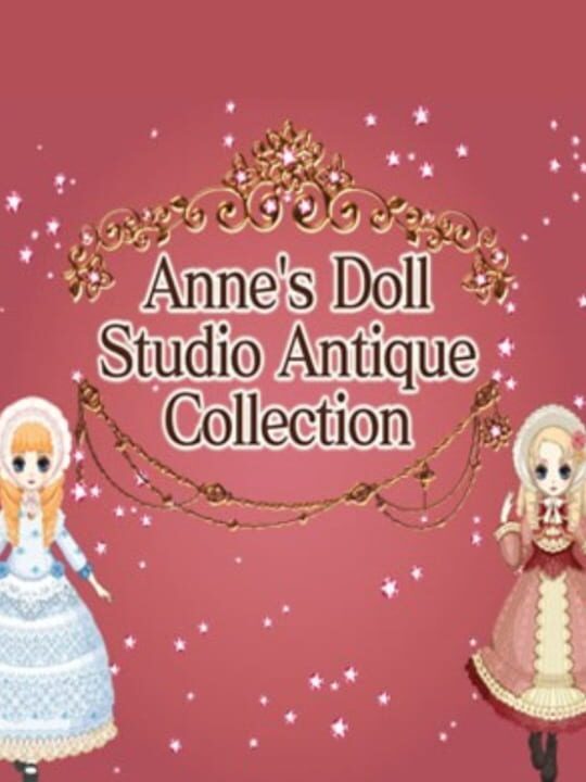 Anne's Doll Studio: Antique Collection cover art